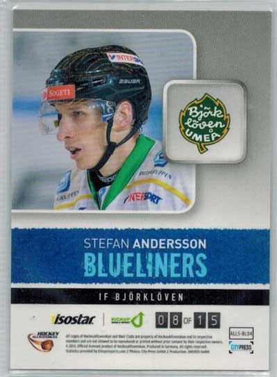 BLUELINERS PARALLEL, 2013-14 HockeyAllsvenskan #ALLS-BL04 Stefan Andersson 08/15
