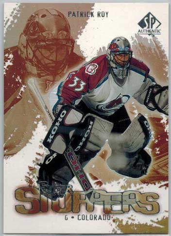 Patrick Roy 2000-01 SP Authentic Super Stoppers #SS2