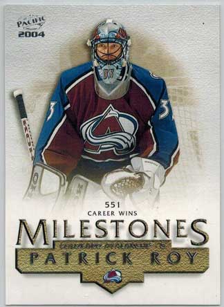 Patrick Roy 2003-04 Pacific Milestones #1