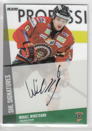 2014-15 SHL s.1 SHL Signatures #05 Mikael Wikstrand Frölunda Indians