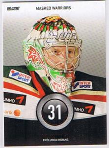2008-09 SHL s.1 Masked Warriors #03 Ari Ahonen Frölunda Indians