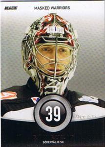 2008-09 SHL s.1 Masked Warriors #11 Bjorn Bjurling Södertälje SK