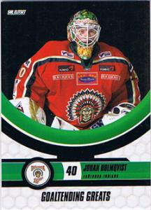 2008-09 SHL s.2 Goaltending Greats #03 Johan Holmqvist Frölunda Indians