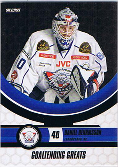 2008-09 SHL s.2 Goaltending Greats #06 Daniel Henriksson Linköpings HC