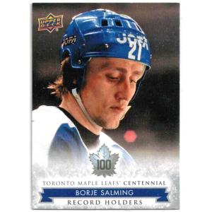 Borje Salming 2017-18 Toronto Maple Leafs Centennial #147 Record Holders