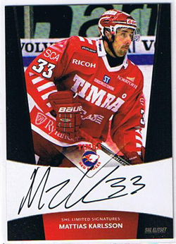 2010-11 SHL s.2 Limited Signatures #6 Mattias Karlsson Timra IK /25