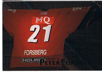 2004-05 SHL Tribute to Peter Forsberg #1 Peter Forsberg SP