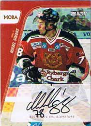 2007-08 SHL Signatures s.1 (B) #08 Mikael Simons, Mora IK