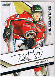 2009-10 SHL Signatures s.1 #08 Tomi Kallio Frölunda Indians