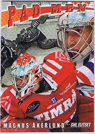2009-10 SHL s.1 Pad Men #12 Magnus Åkerlund Timrå IK