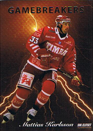 2009-10 SHL s.2 Gamebreakers #12 Mattias Karlsson Timrå IK