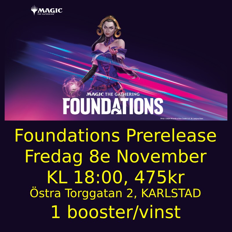 Karlstad - Foundations Prerelease Fredag 8:e November 18.00