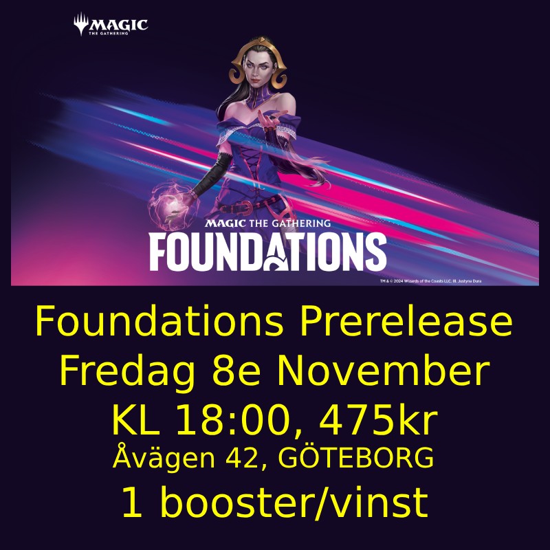 Göteborg - Foundations Prerelease Fredag November 8:th 18:00