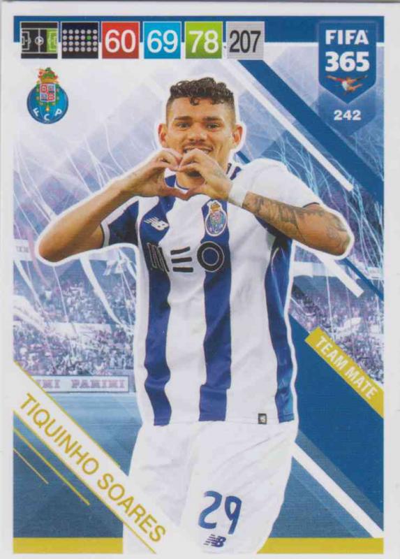 Adrenalyn XL FIFA 365 2019 - 242  Tiquinho Soares (FC Porto) Team Mate