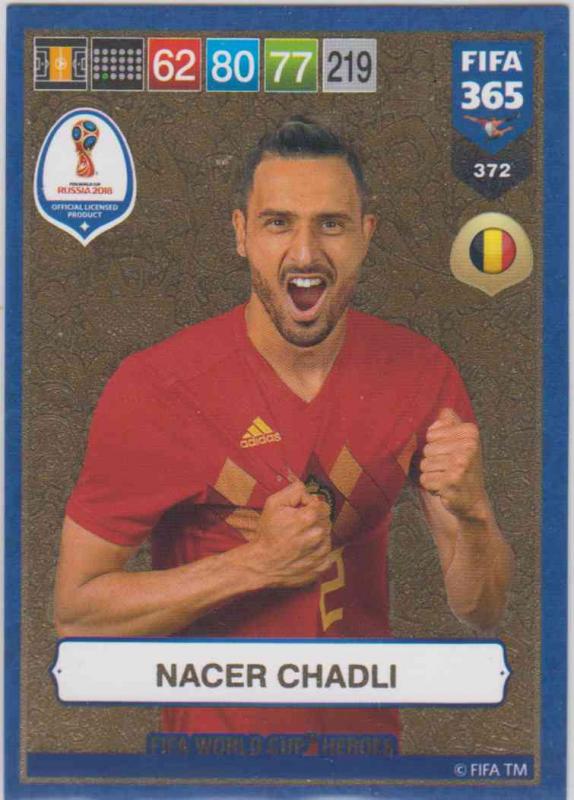 Adrenalyn XL FIFA 365 2019 - 372  Nacer Chadli (Belgium) FIFA World Cup Heroes