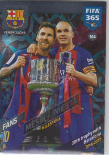 FIFA365 17-18 104 Lionel Messi / Andrés Iniesta - Milestone - FC Barcelona