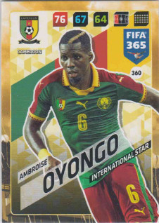 FIFA365 17-18 360 Ambroise Oyongo International Star Cameroon