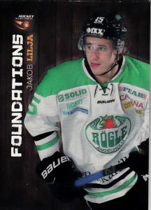 Foundations, 2014-15 HockeyAllsvenskan, #FD07 Jakob Lilja Rögle BK
