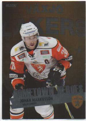2012-13 SHL s.1 Hometown Heroes #12 Johan Markusson Växjö Lakers /50