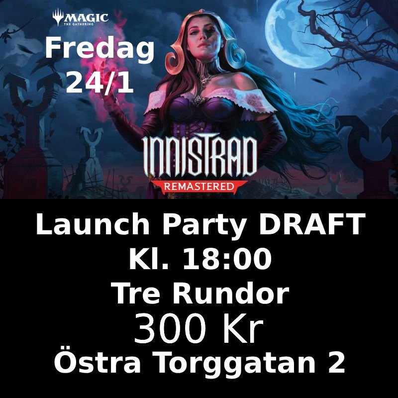 Karlstad - Innistrad Remastered DRAFT Fredag 24:e Januari 18.00