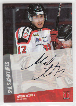2014-15 SHL s.1 SHL Signatures #21 Marko Anttila Örebro Hockey