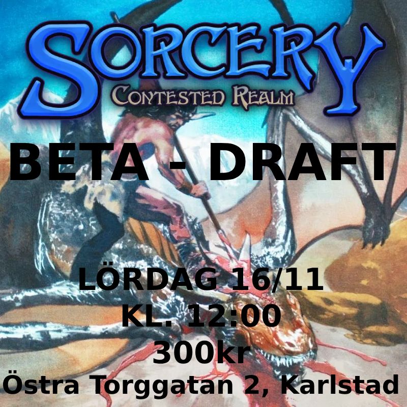 Sorcery - Beta DRAFT 16e november i KARLSTAD, ÖSTRA TORGGATAN 2