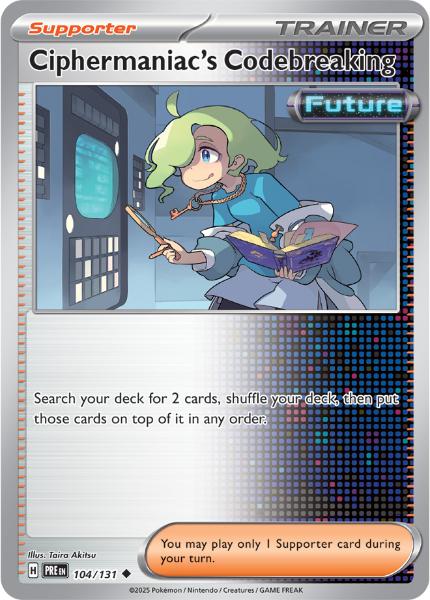 SV8.5 - Prismatic Evolutions - 104/131 - Ciphermaniac's Codebreaking - Uncommon - Poké Ball