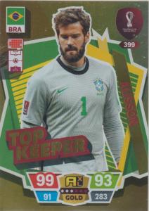 Adrenalyn World Cup 2022 - 399 - Alisson (Brazil) - Top Keeper