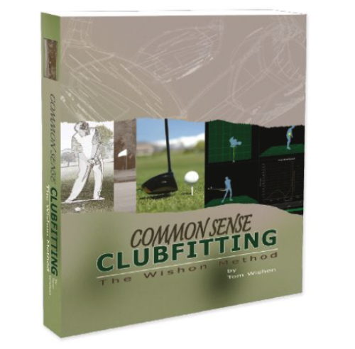 Wishon Common Sense Clubfitting