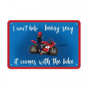 Garage Metal Sign: IT COMES WITH THE BIKE