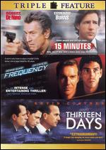 15 Minutes / Frequency / Thirteen Days