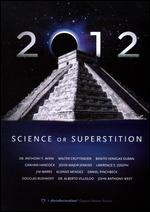 2012 - Science Or Superstition