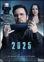 2025: The World Enslaved By A Virus