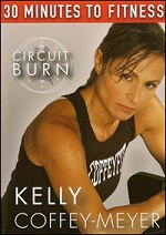 Circuit Burn With Kelly Coffey-Meyer - 30 Minutes To Fitness