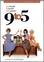 9 To 5 - Sexist, Egotistical, Lying, Hypocritical Bigot Edition