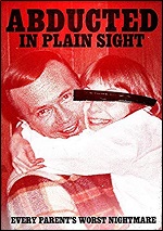 Abducted In Plain Sight