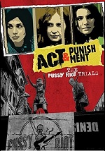Act & Punishment - The Pussy Riot Trials