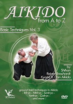 Aikido From A To Z Basic Techniques - Vol. 3