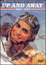 Air Power - The Story Of The Us Air Force - Up And Away 1907-1942