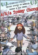 a/k/a Tommy Chong