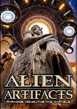 Alien Artifacts: Pyramids Monoliths And Marvels