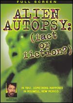 Alien Autopsy - Fact Or Fiction?