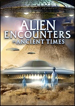 Alien Encounters In Ancient Times