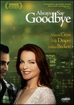 Always Say Goodbye