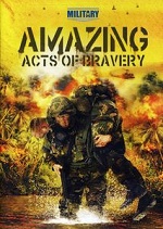 Amazing Acts Of Bravery