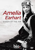 Amelia Earhart - Queen Of The Air
