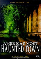 America´s Most Haunted Town