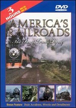 America´s Railroads - The Steam Train Legacy