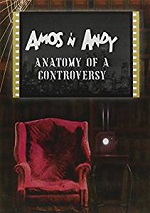 Amos 'N Andy - Anatomy Of A Controversy