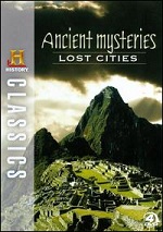 Ancient Mysteries - Lost Cities